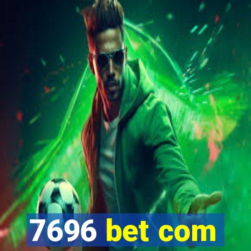 7696 bet com